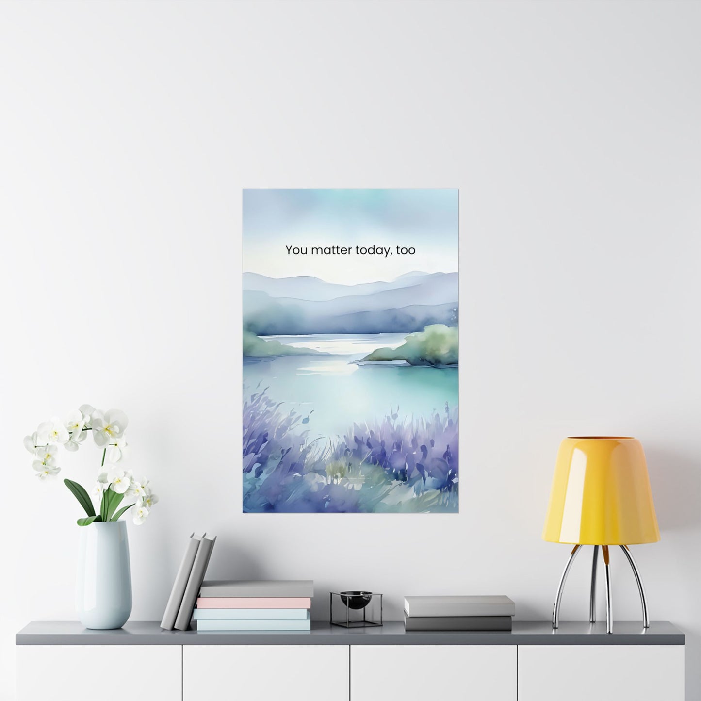 You Matter Today, Too Wall Art Calming Affirmation Poster Therapy Office Decor Emotional Wellness Print Mindfulness Landscape Wisely Spoken Calm Landscapes Collection