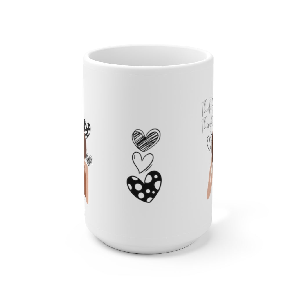 Think Good Thoughts Mug 15oz