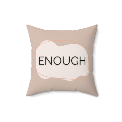 Enough Throw Pillow Neutral Affirmation Pillow for Therapy Rooms Calming Corners  and Supportive Spaces Therapy Office Decor