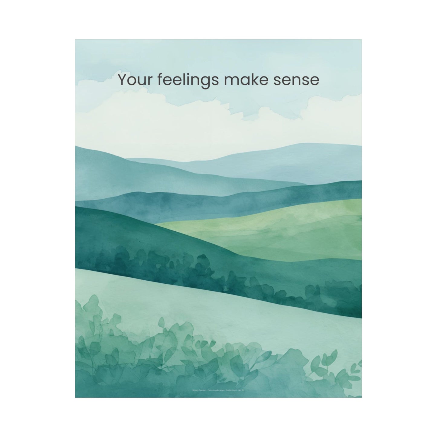 Your Feelings Make Sense Wall Art Therapy Office Decor Emotional Validation Poster Calm Landscape Print Counseling Room Mindfulness Art Wisely Spoken Calm Landscapes Collection