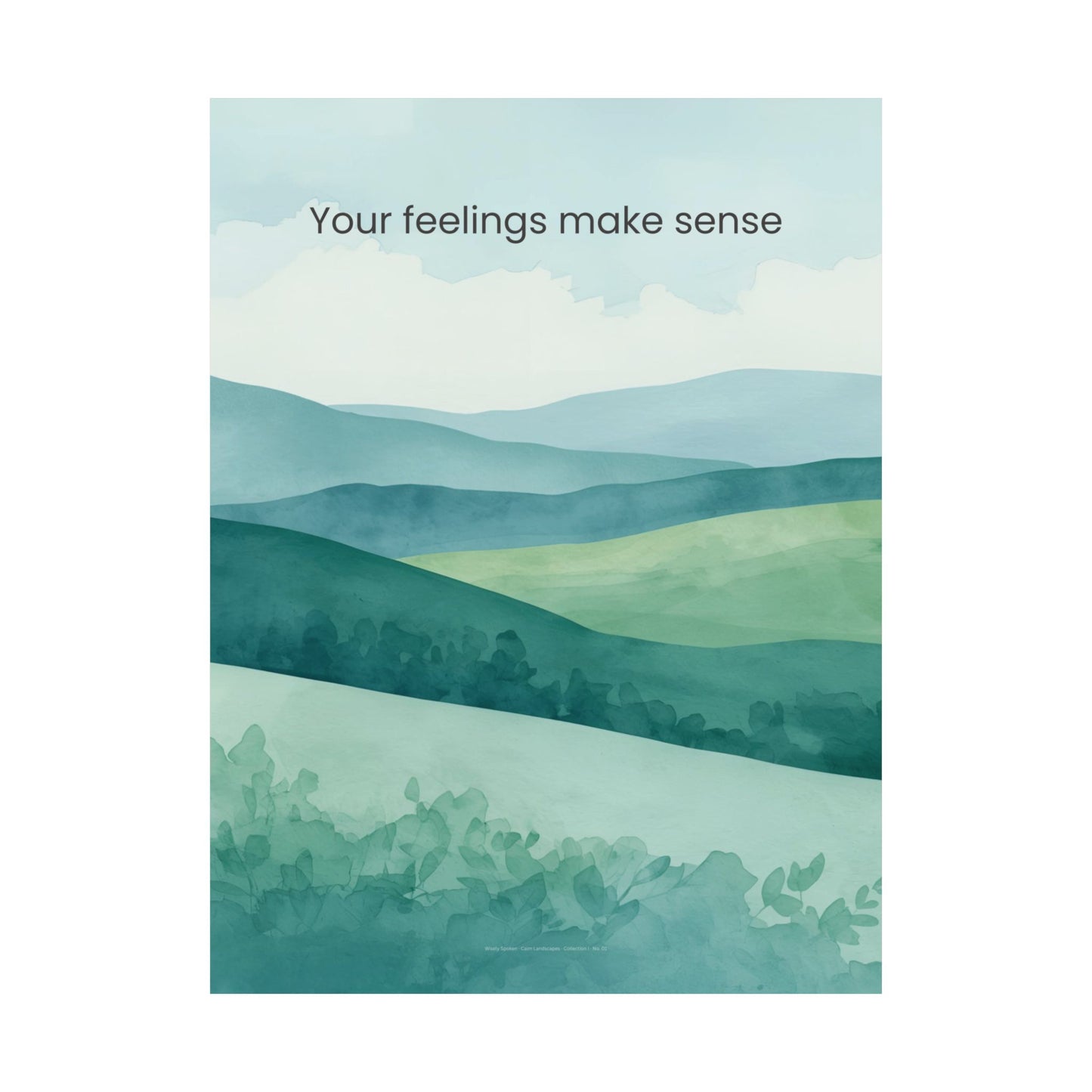 Your Feelings Make Sense Wall Art Therapy Office Decor Emotional Validation Poster Calm Landscape Print Counseling Room Mindfulness Art Wisely Spoken Calm Landscapes Collection