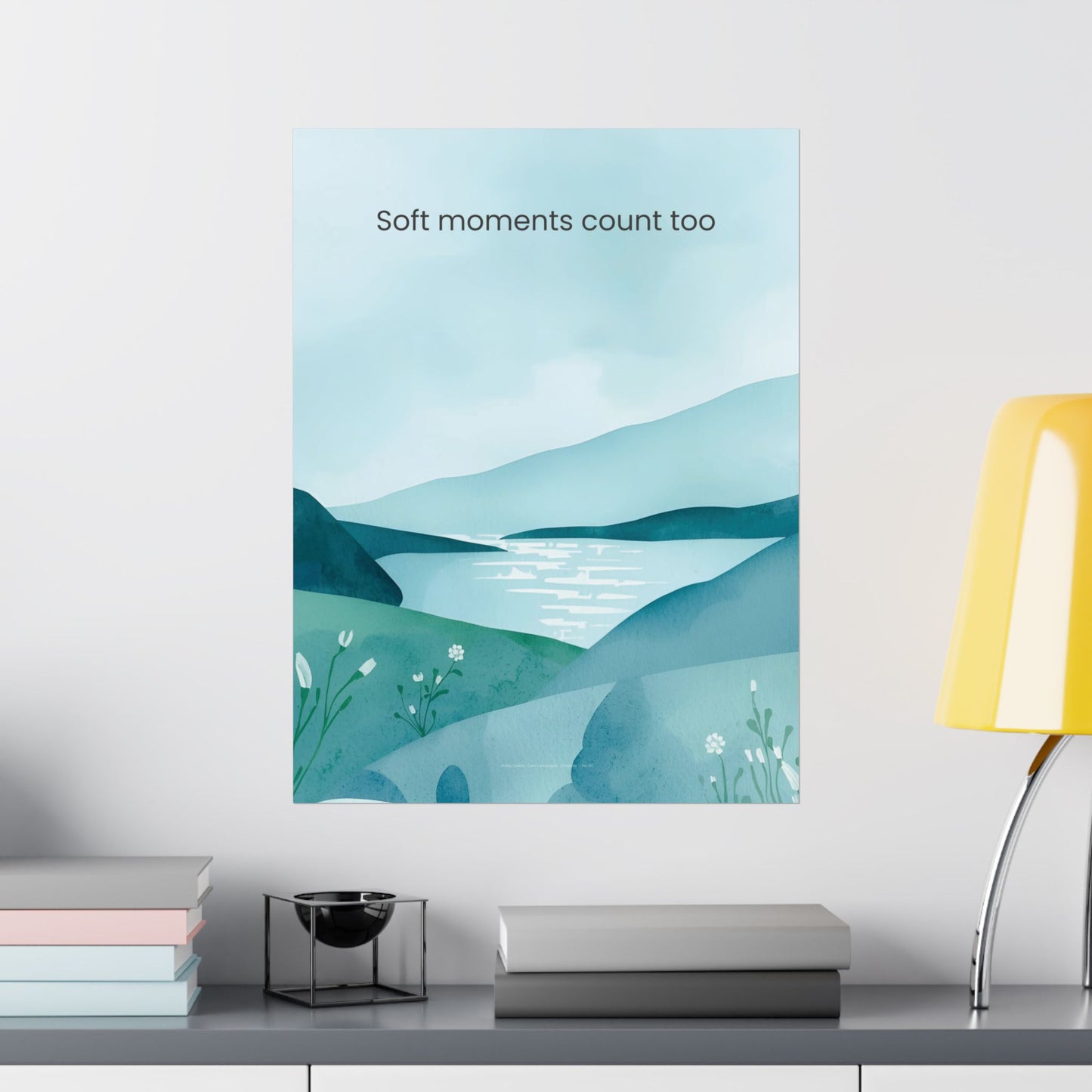 Soft Moments Count Too Wall Art Calming Landscape Poster Therapy Office Decor  Mindfulness Print Emotional Wellness Art Wisely Spoken Calm Landscapes Collection