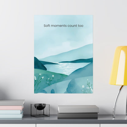 Soft Moments Count Too Wall Art Calming Landscape Poster Therapy Office Decor  Mindfulness Print Emotional Wellness Art Wisely Spoken Calm Landscapes Collection