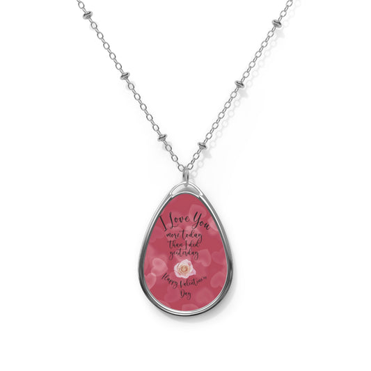I Love You More Today Oval Necklace Valentine Jewelry