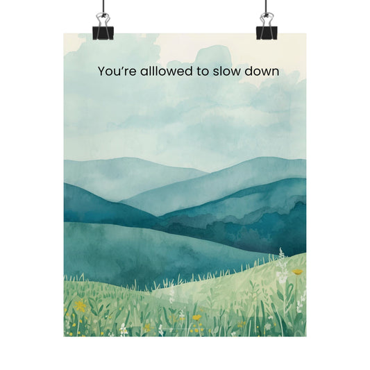 You’re Allowed to Slow Down Wall Art Calming Landscape Poster Burnout Recovery Decor Therapy Office Wall Art Mindfulness Print Wisely Spoken Calm Landscapes Collection