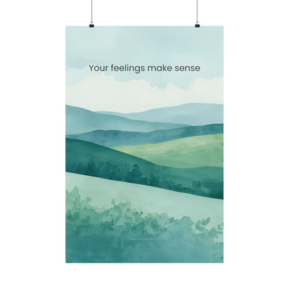 Your Feelings Make Sense Wall Art Therapy Office Decor Emotional Validation Poster Calm Landscape Print Counseling Room Mindfulness Art Wisely Spoken Calm Landscapes Collection