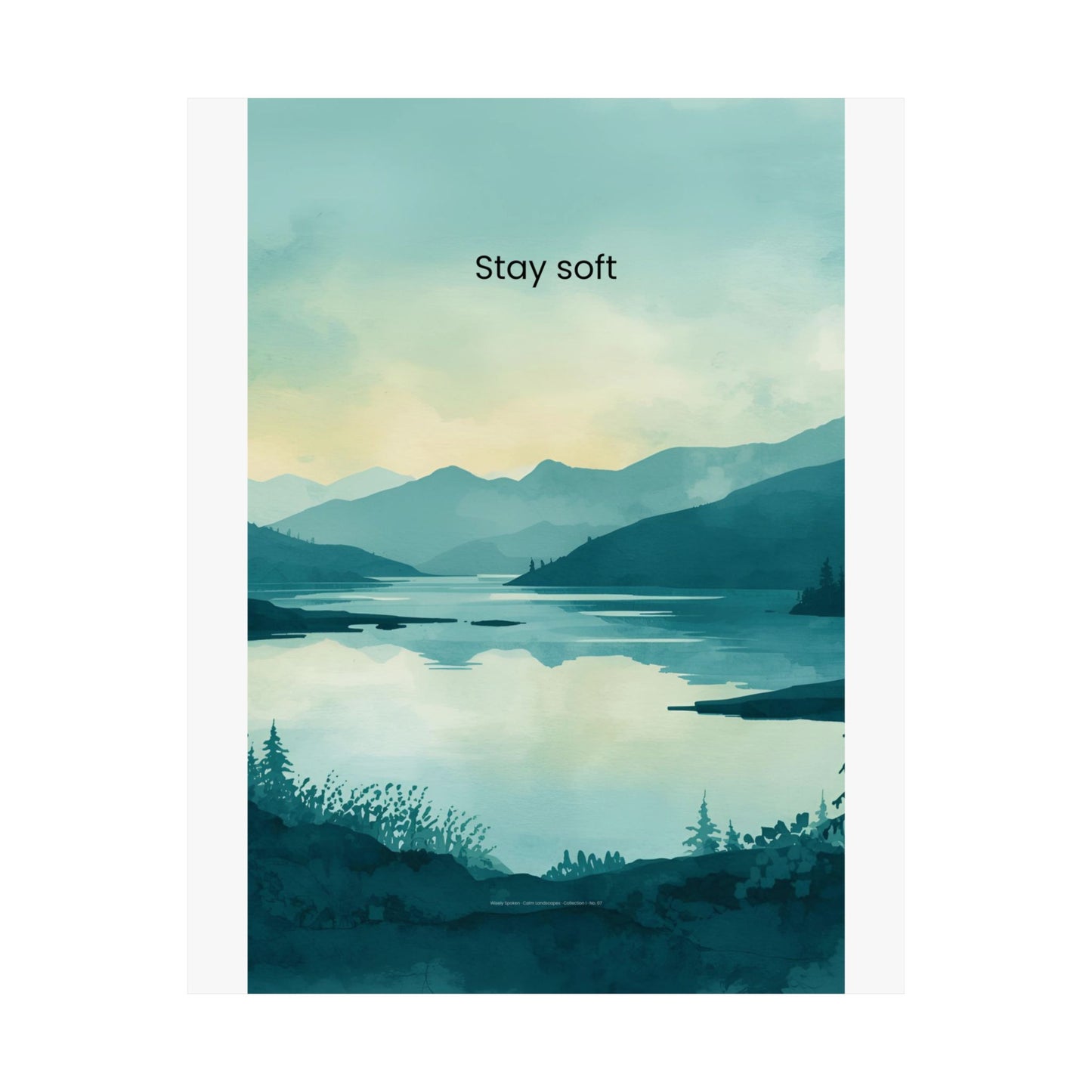 Stay Soft Wall Art Calm Landscape Poster Therapy Office Decor Mindfulness Wall Art Wisely Spoken Calm Landscapes Collection