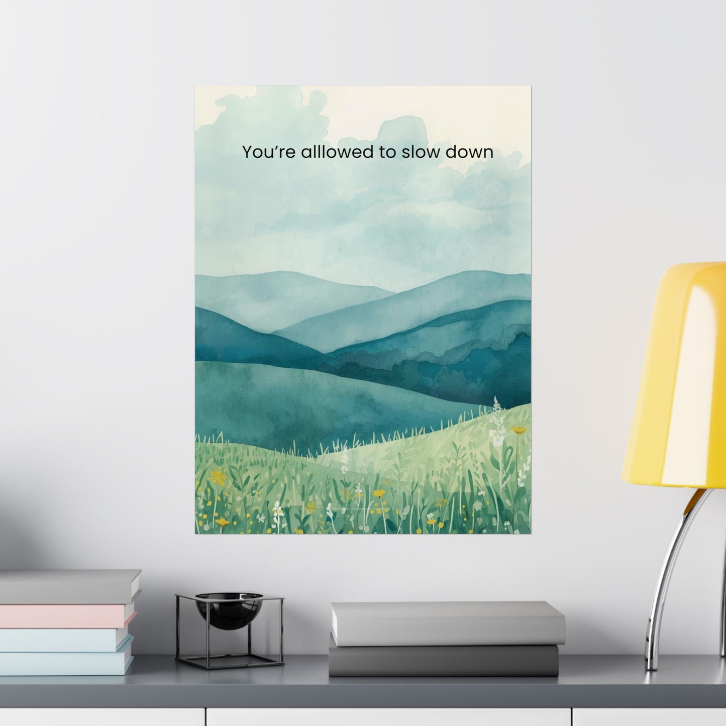 You’re Allowed to Slow Down Wall Art Calming Landscape Poster Burnout Recovery Decor Therapy Office Wall Art Mindfulness Print Wisely Spoken Calm Landscapes Collection