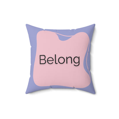 Belong Throw Pillow Lavender & Blush Affirmation Cushion for Therapy Spaces Neurodiverse Room Decor positive Word Pillow