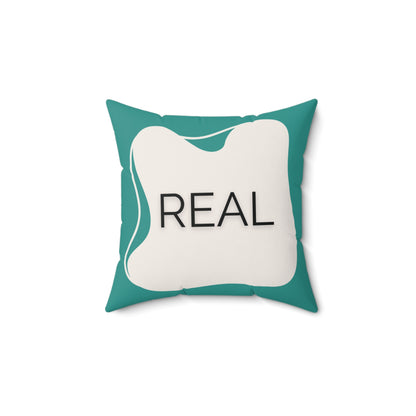 Real Throw Pillow Authenticity Affirmation Cushion in Teal and Cream Double-Sided Supportive Space Collection Self-Expression Gift