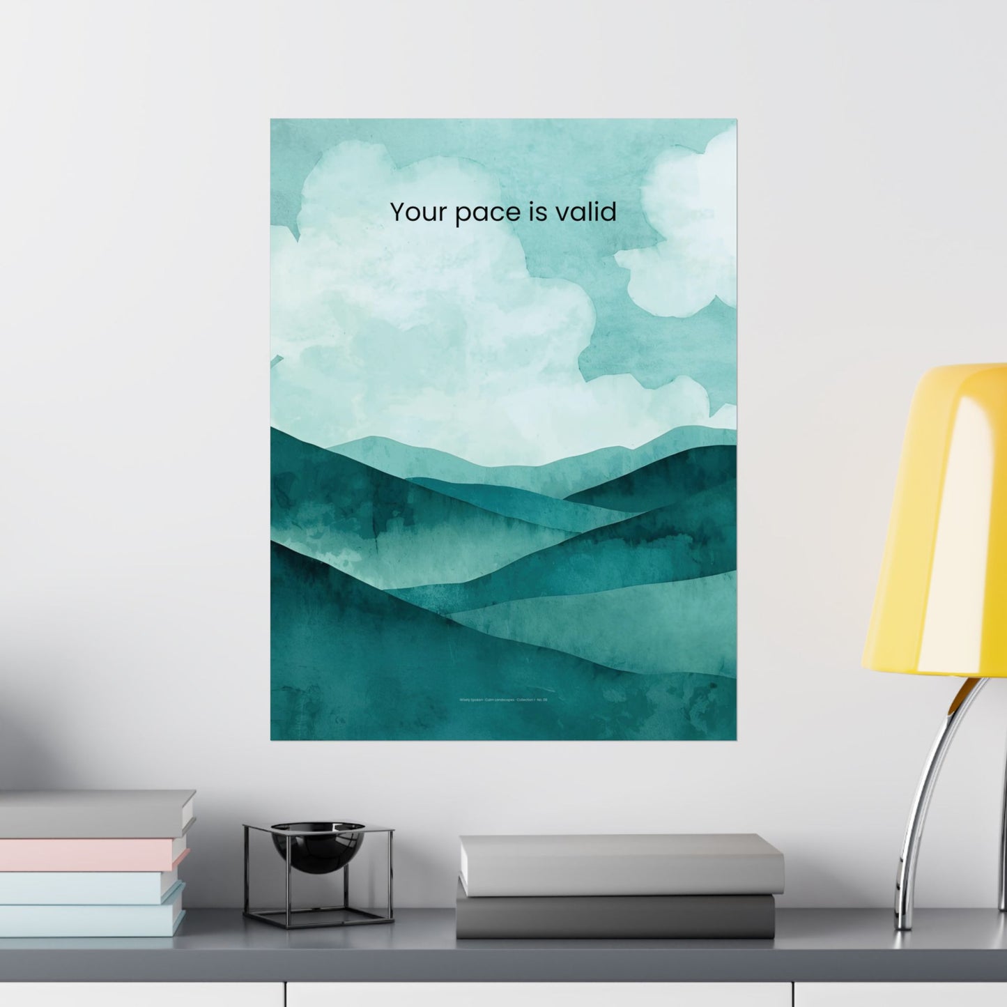Your Pace Is Valid Wall Art Therapy Office Decor Neurodiverse Affirmation Poster Calm Landscape Print Emotional Wellness Art Wisely Spoken Calm Landscapes Collection  Description