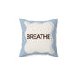 Breathe Throw Pillow Soft Blue Calm Accent Cushion for Therapy Rooms Bedrooms and Peaceful Spaces Autism Friendly Breath Pillow
