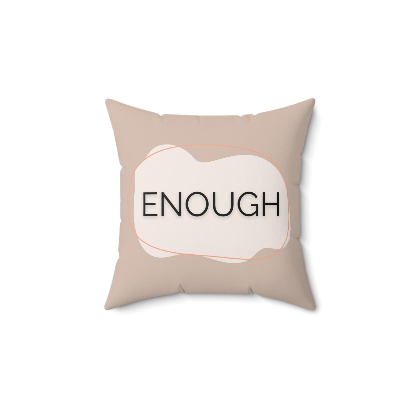 Enough Throw Pillow Neutral Affirmation Pillow for Therapy Rooms Calming Corners  and Supportive Spaces Therapy Office Decor