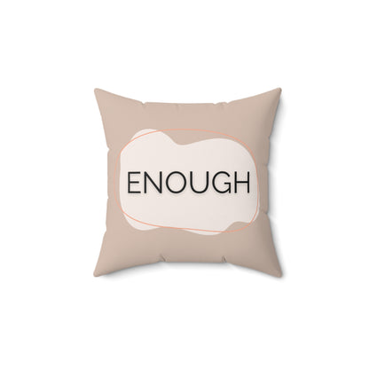 Enough Throw Pillow Neutral Affirmation Pillow for Therapy Rooms Calming Corners  and Supportive Spaces Therapy Office Decor