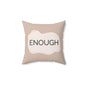 Enough Throw Pillow Neutral Affirmation Pillow for Therapy Rooms Calming Corners  and Supportive Spaces Therapy Office Decor