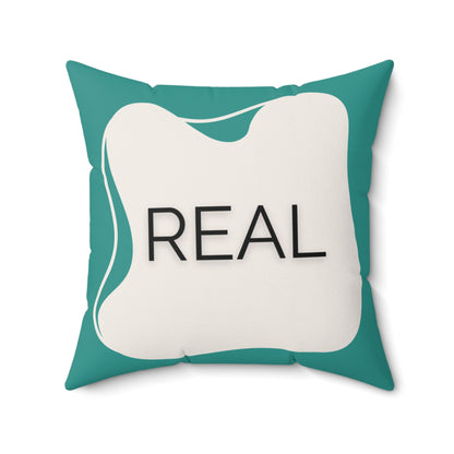 Real Throw Pillow Authenticity Affirmation Cushion in Teal and Cream Double-Sided Supportive Space Collection Self-Expression Gift