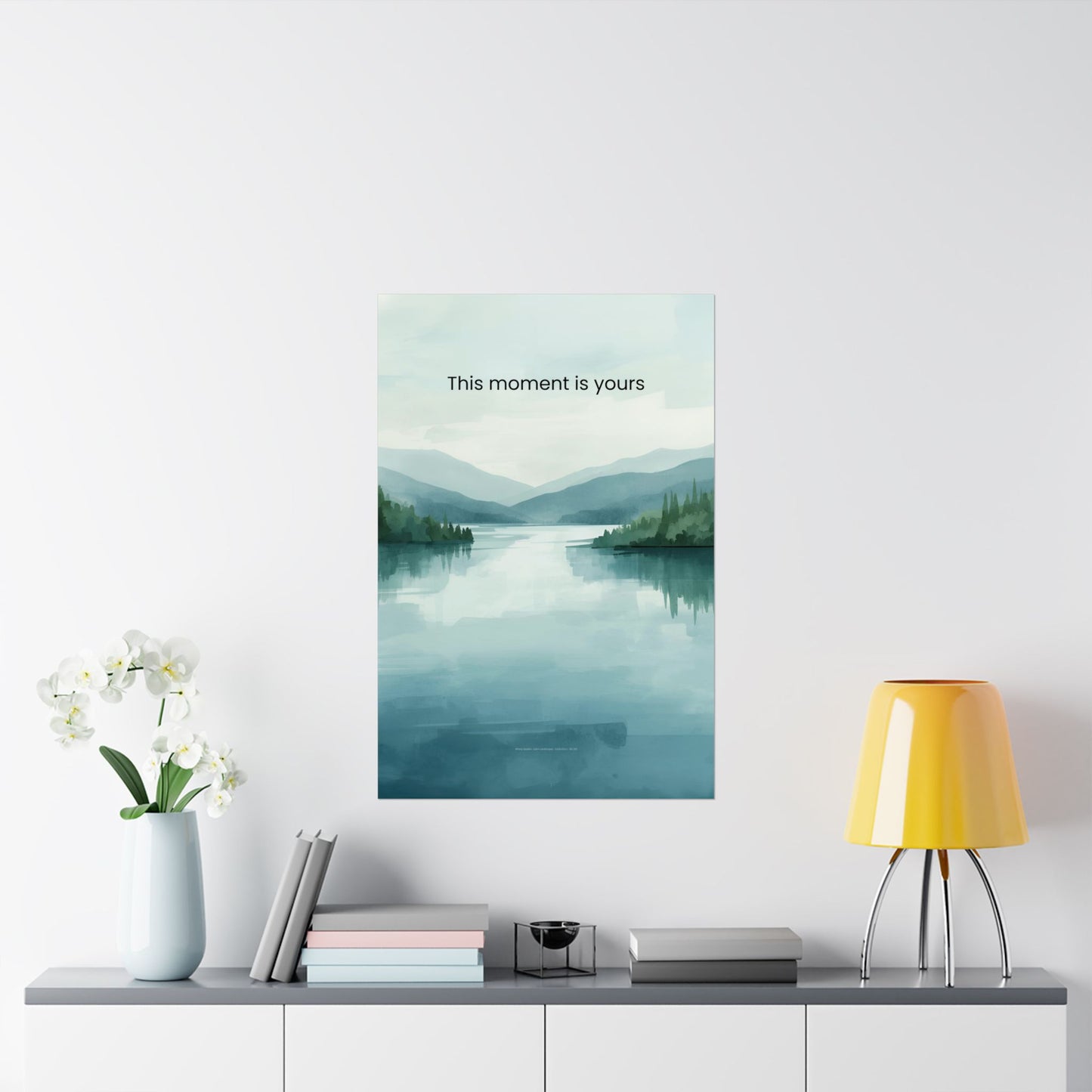 This Moment Is Yours Wall Art Calm Lake Landscape Print Mindfulness Poster Therapy Office Decor Emotional Wellness Art Wisely Spoken Calm Landscapes Collection