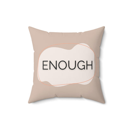 Enough Throw Pillow Neutral Affirmation Pillow for Therapy Rooms Calming Corners  and Supportive Spaces Therapy Office Decor