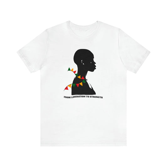 Juneteenth Statement T Shirt for Women Liberation to Strength Shirt for Ladies Freedom Day Black Woman Strength Tshirt