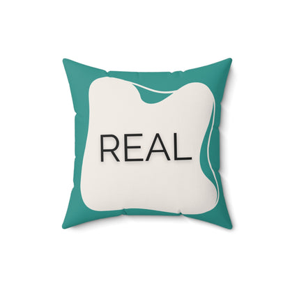 Real Throw Pillow Authenticity Affirmation Cushion in Teal and Cream Double-Sided Supportive Space Collection Self-Expression Gift