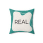 Real Throw Pillow Authenticity Affirmation Cushion in Teal and Cream Double-Sided Supportive Space Collection Self-Expression Gift