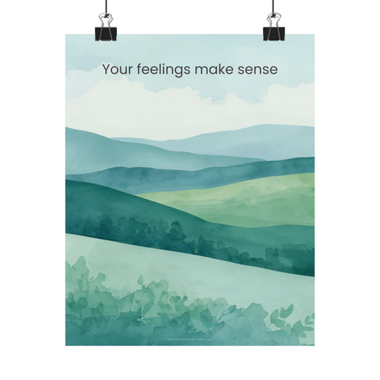 Your Feelings Make Sense Wall Art Therapy Office Decor Emotional Validation Poster Calm Landscape Print Counseling Room Mindfulness Art Wisely Spoken Calm Landscapes Collection