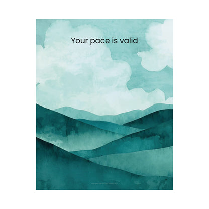 Your Pace Is Valid Wall Art Therapy Office Decor Neurodiverse Affirmation Poster Calm Landscape Print Emotional Wellness Art Wisely Spoken Calm Landscapes Collection  Description