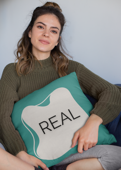 Real Throw Pillow Authenticity Affirmation Cushion in Teal and Cream Double-Sided Supportive Space Collection Self-Expression Gift