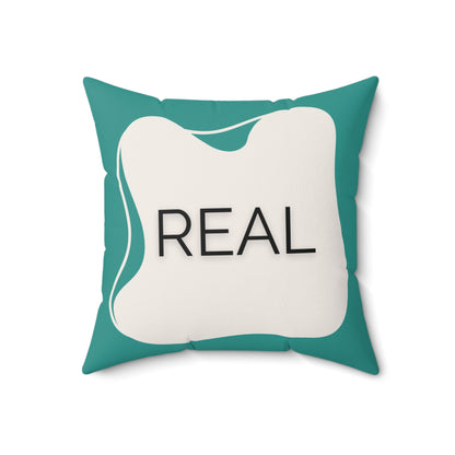 Real Throw Pillow Authenticity Affirmation Cushion in Teal and Cream Double-Sided Supportive Space Collection Self-Expression Gift