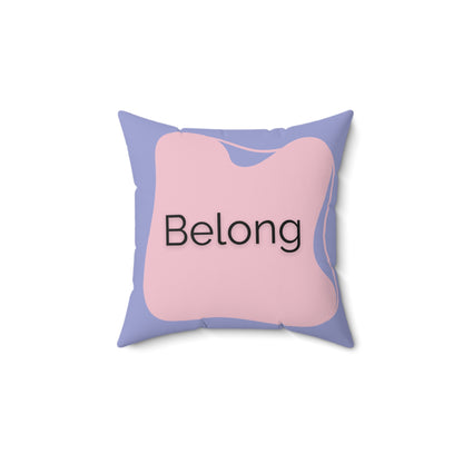 Belong Throw Pillow Lavender & Blush Affirmation Cushion for Therapy Spaces Neurodiverse Room Decor positive Word Pillow