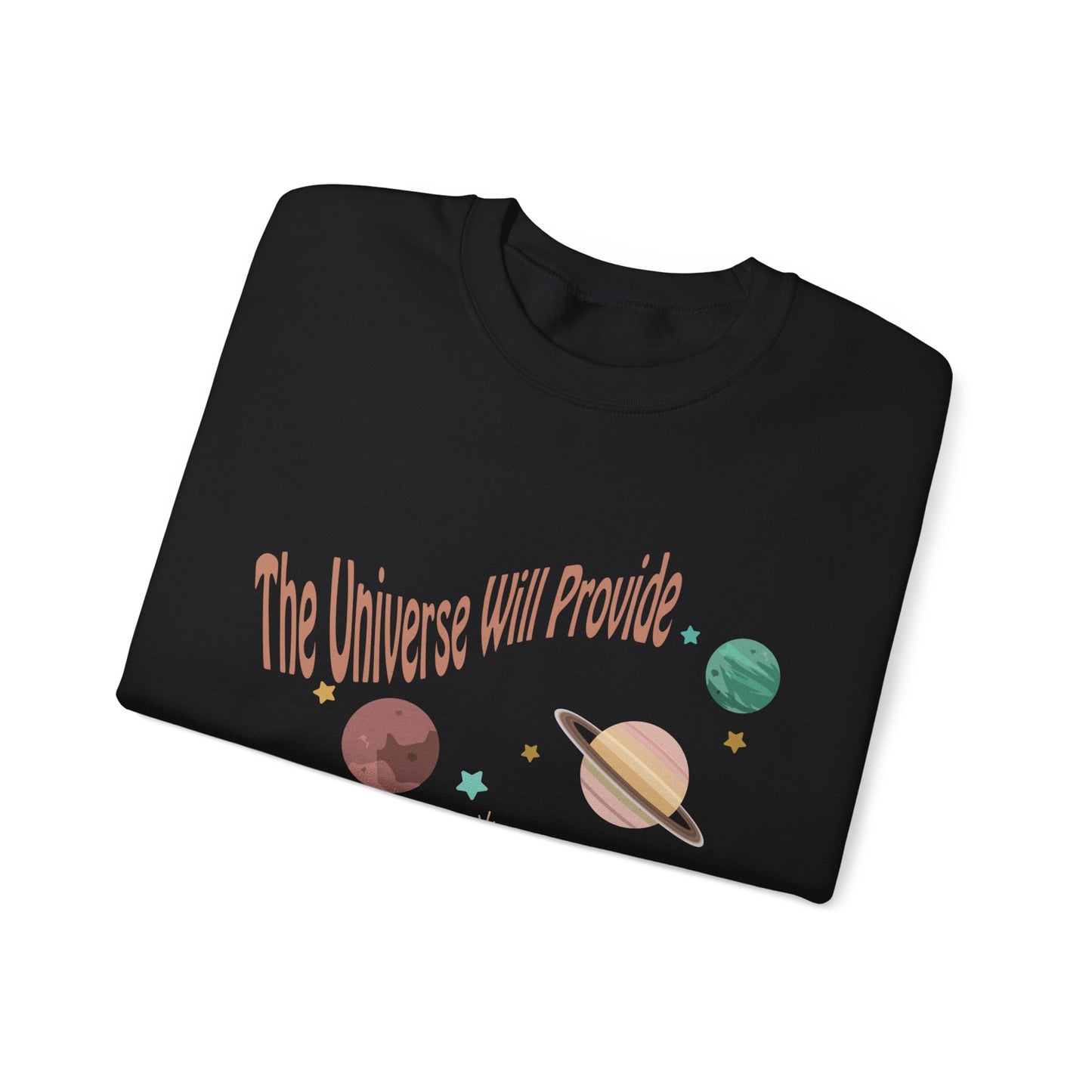 Cozy Universe Sweatshirt for Lovers of the Cosmos Motivational Messages Mindfulness Theme Crewneck Shirt Inspirational Apparel