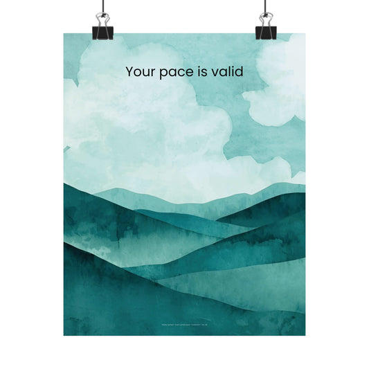 Your Pace Is Valid Wall Art Therapy Office Decor Neurodiverse Affirmation Poster Calm Landscape Print Emotional Wellness Art Wisely Spoken Calm Landscapes Collection  Description