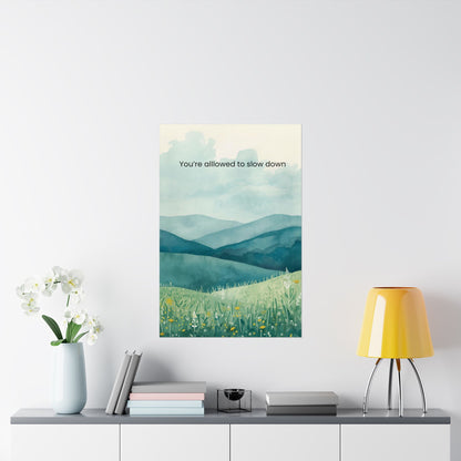 You’re Allowed to Slow Down Wall Art Calming Landscape Poster Burnout Recovery Decor Therapy Office Wall Art Mindfulness Print Wisely Spoken Calm Landscapes Collection
