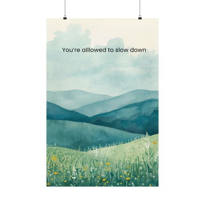 You’re Allowed to Slow Down Wall Art Calming Landscape Poster Burnout Recovery Decor Therapy Office Wall Art Mindfulness Print Wisely Spoken Calm Landscapes Collection