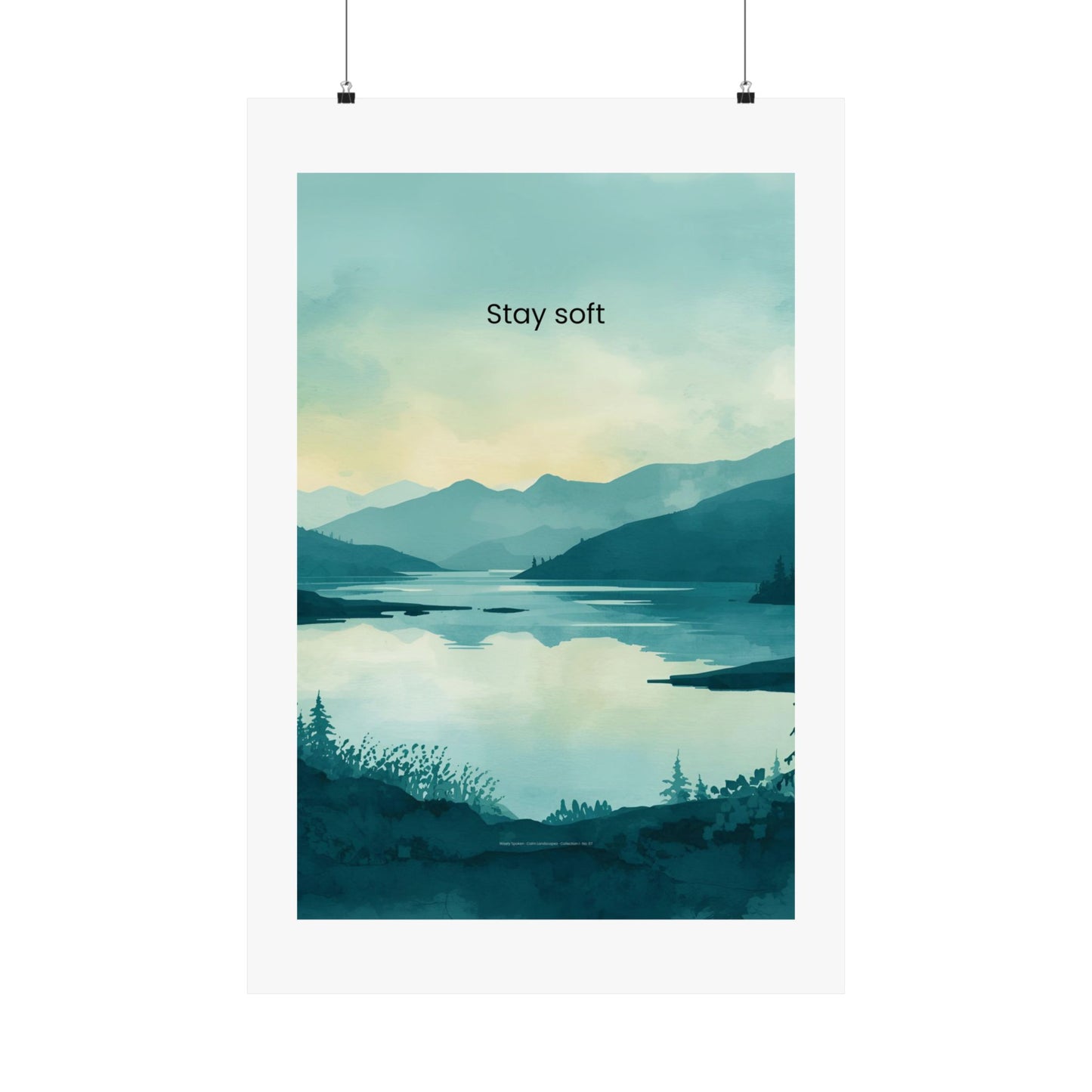 Stay Soft Wall Art Calm Landscape Poster Therapy Office Decor Mindfulness Wall Art Wisely Spoken Calm Landscapes Collection