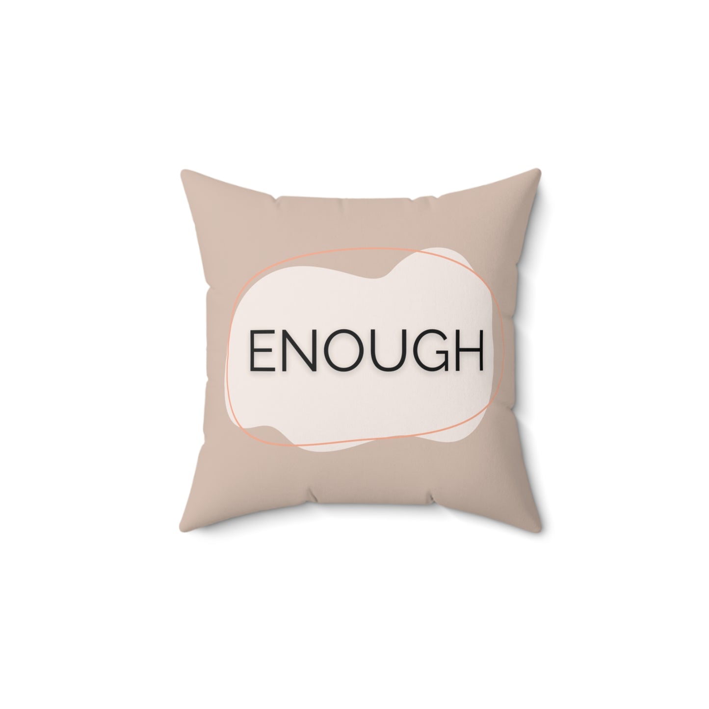 Enough Throw Pillow Neutral Affirmation Pillow for Therapy Rooms Calming Corners  and Supportive Spaces Therapy Office Decor