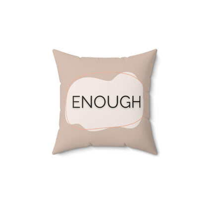 Enough Throw Pillow Neutral Affirmation Pillow for Therapy Rooms Calming Corners  and Supportive Spaces Therapy Office Decor