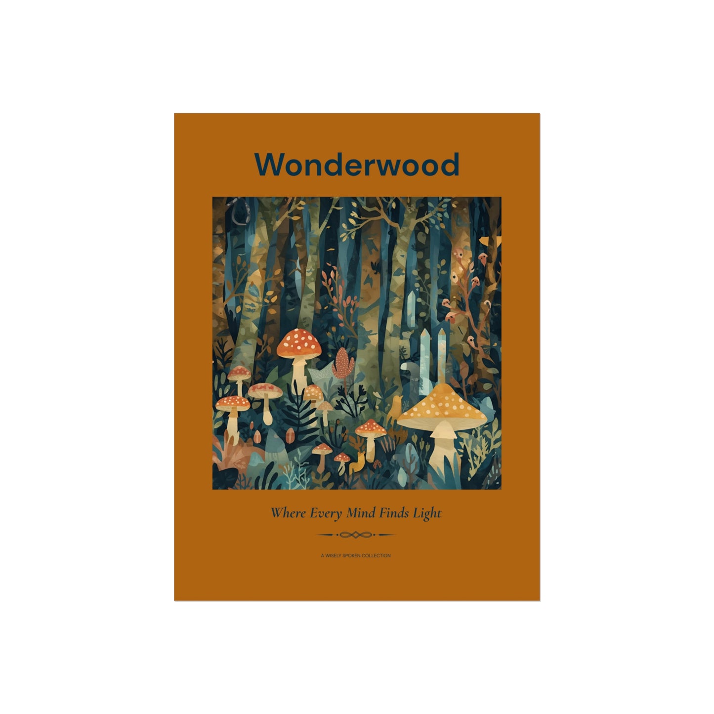 Wonderwood Neurodiversity Wall Art | Where Every Mind Finds Light | Whimsical Woodland Poster | Wisely Spoken Collection