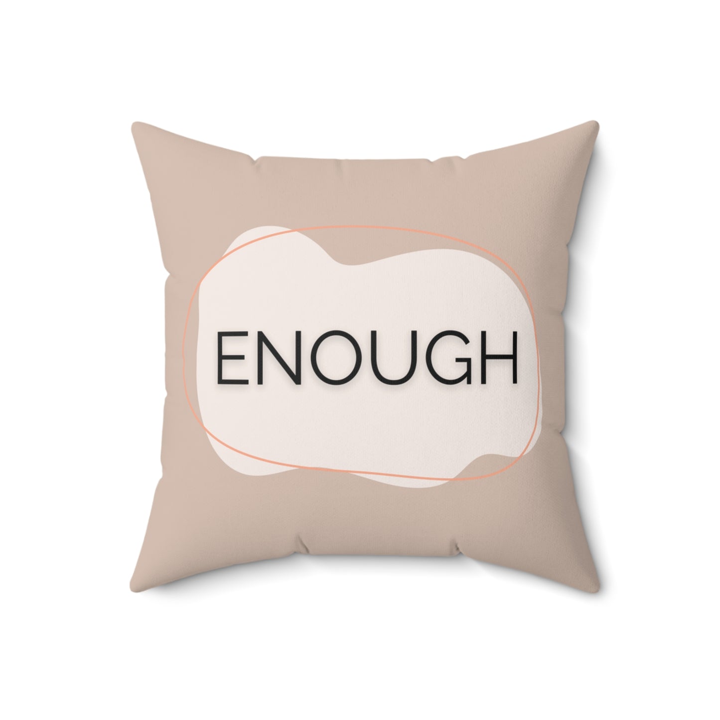 Enough Throw Pillow Neutral Affirmation Pillow for Therapy Rooms Calming Corners  and Supportive Spaces Therapy Office Decor