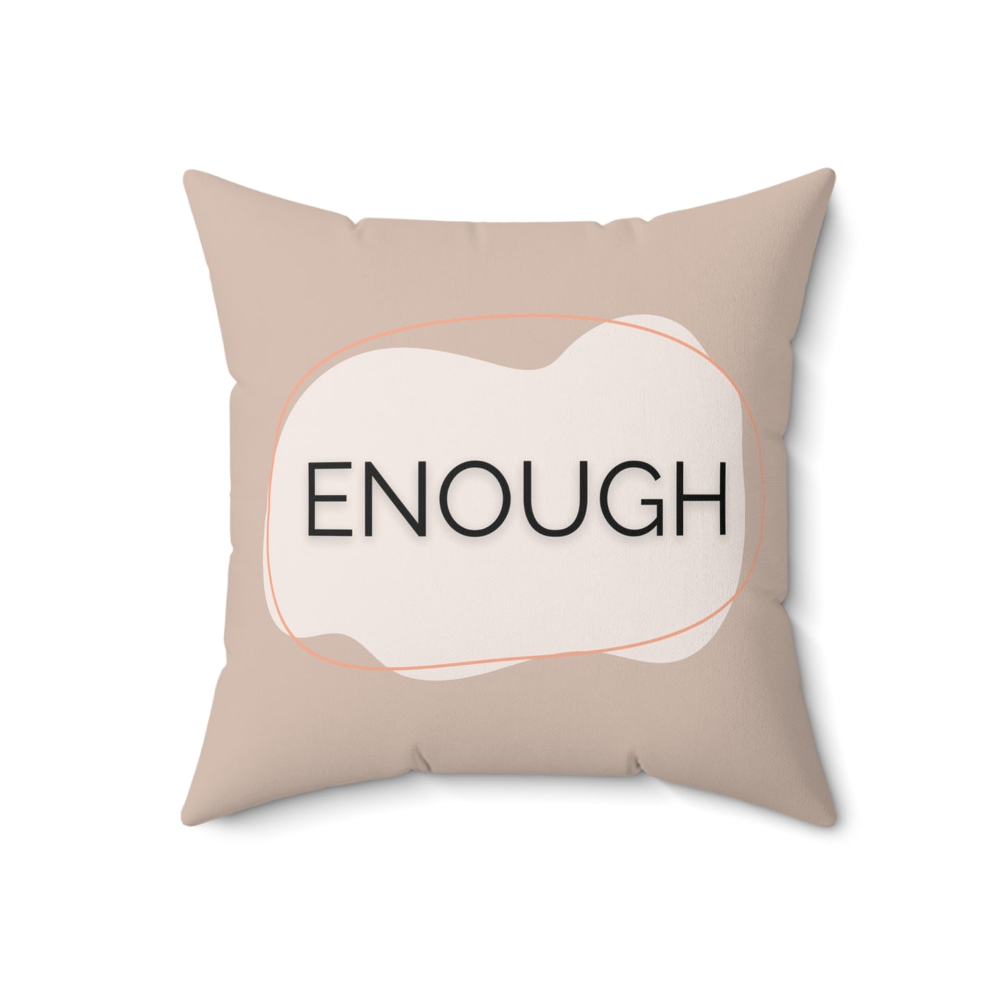 Enough Throw Pillow Neutral Affirmation Pillow for Therapy Rooms Calming Corners  and Supportive Spaces Therapy Office Decor