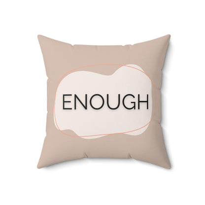 Enough Throw Pillow Neutral Affirmation Pillow for Therapy Rooms Calming Corners  and Supportive Spaces Therapy Office Decor