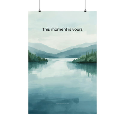 This Moment Is Yours Wall Art Calm Lake Landscape Print Mindfulness Poster Therapy Office Decor Emotional Wellness Art Wisely Spoken Calm Landscapes Collection
