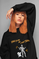 Sassy Halloween Swaeatshirt Fashion Statement  Sweater Contemporary Dance Skeleton and Ghost Dance Spooky Thing Unique GenZ Millennial Fashion