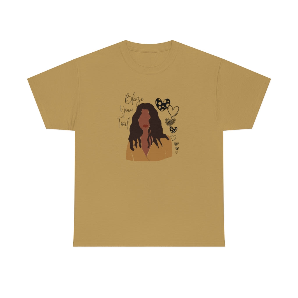 Blaze Your Trail Unisex Tee