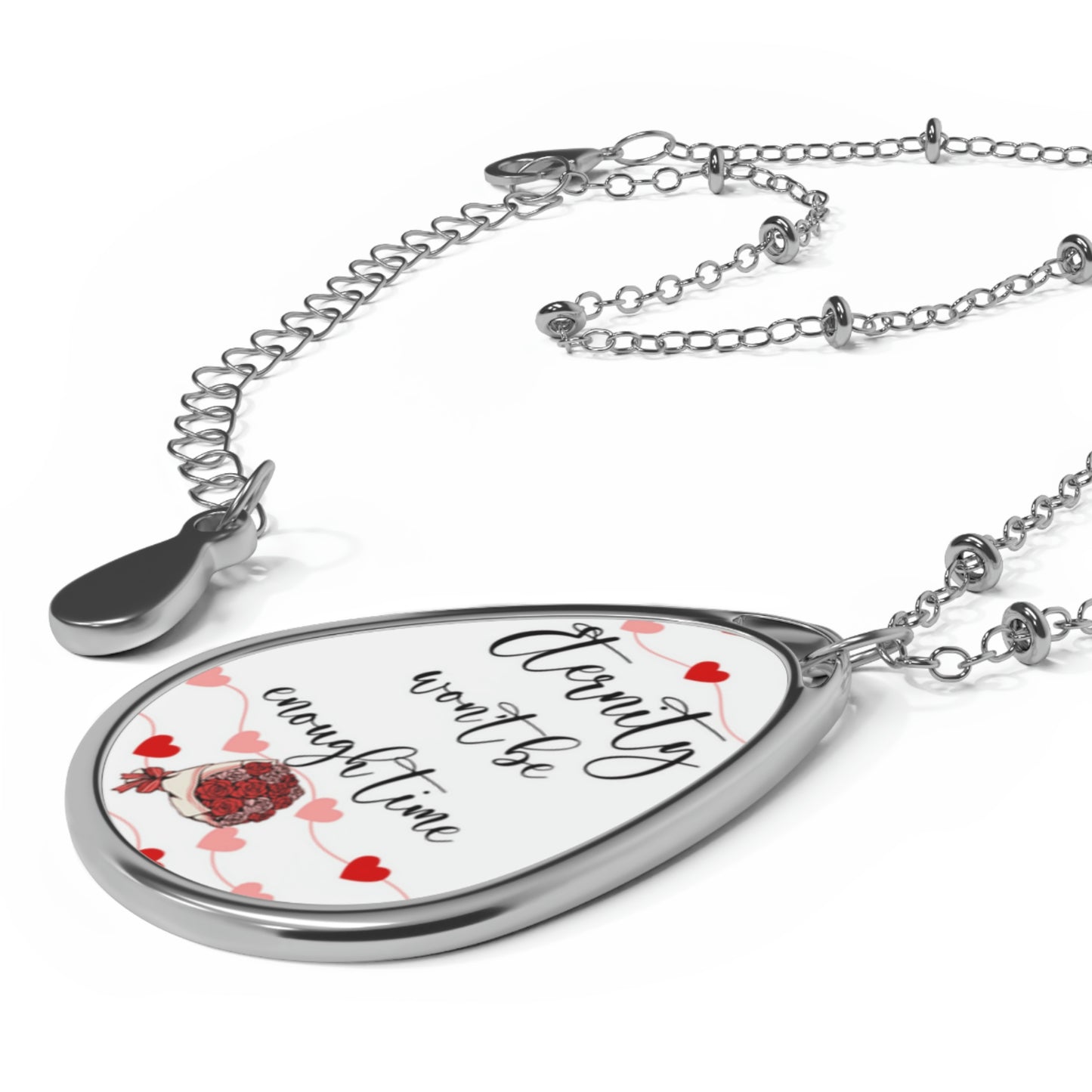 Eternity Won't Be Enough Time Oval Necklace Valentine Jewelry - Bouquet