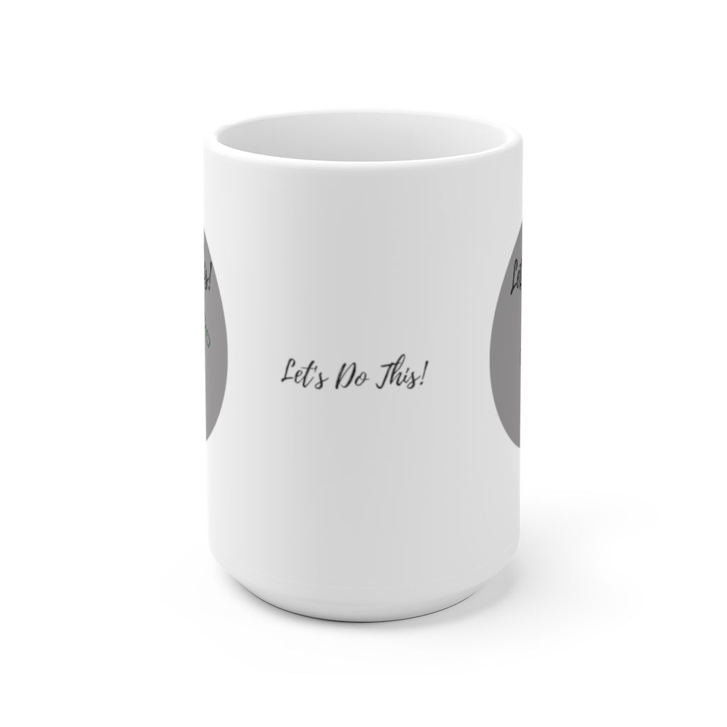 Let's Do This Mug White