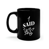 I Said Yes Mug for Engagement Reveal Gift for Bride - 11oz