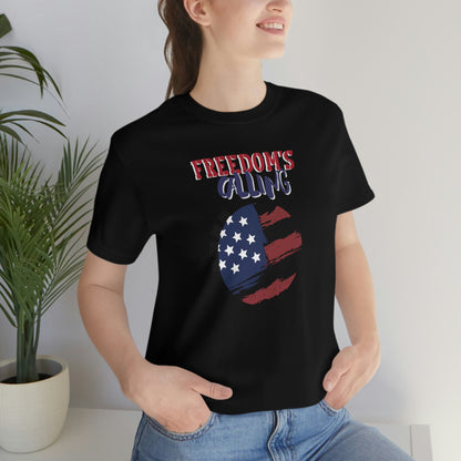 Freedom's Calling Unisex T Shirt