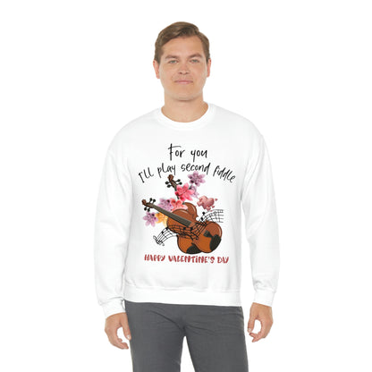 For You I'll Play Second Fiddle Sweatshirt