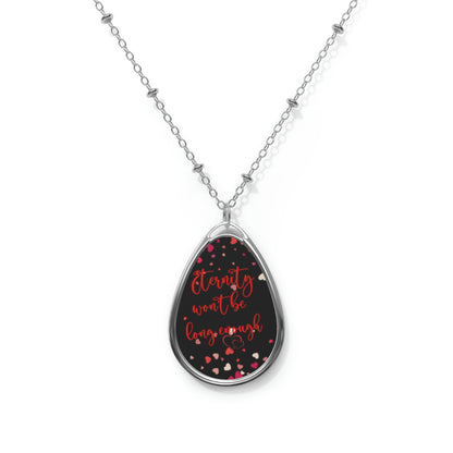 Eternity Won't Be Long Enough Oval Necklace Valentine Jewelry - Red